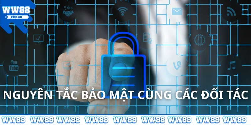 Nguyên tắc bảo mật cùng các đối tác