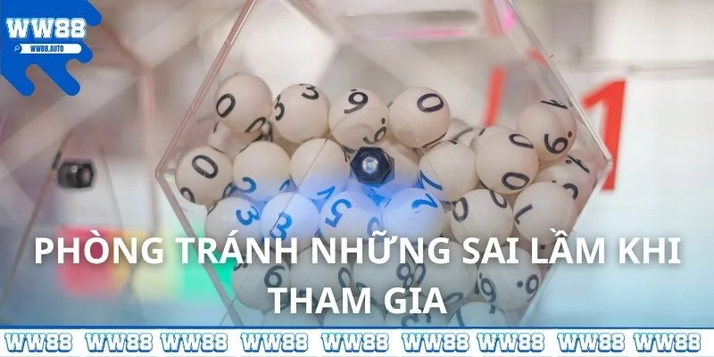 Phòng tránh những sai lầm khi tham gia