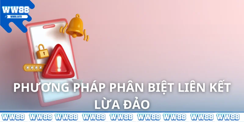Phương pháp phân biệt liên kết lừa đảo