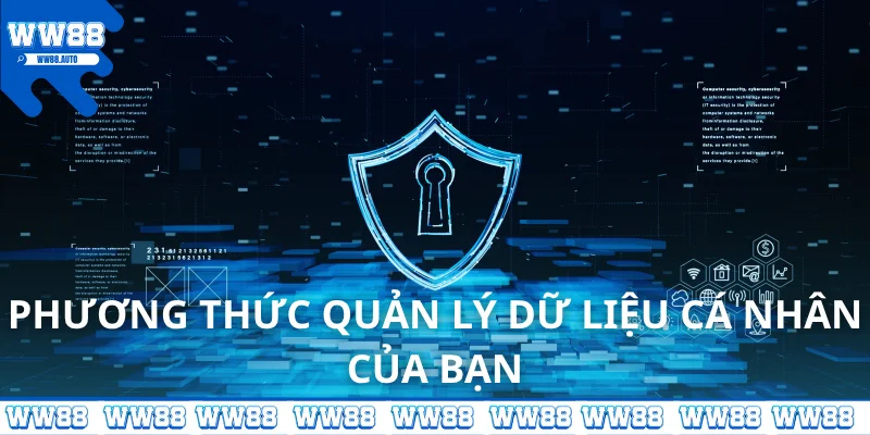 Phương thức quản lý dữ liệu cá nhân của bạn