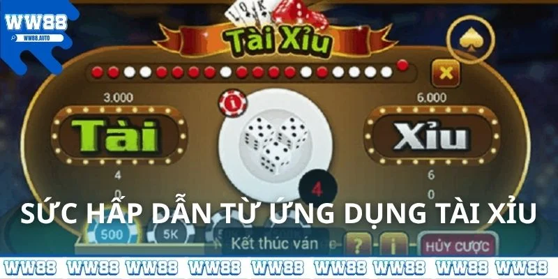Sức hấp dẫn từ ứng dụng tài xỉu